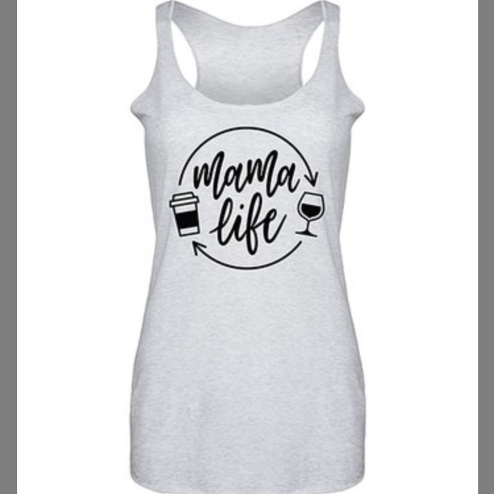 MAMA LIFE TANK ☕️🍷☕️🍷